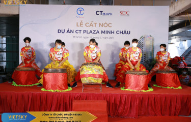 Tổ chức lễ cất nóc tại HCM | CT Plaza Minh Châu