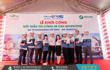 Tổ chức sự kiện lễ khởi công chuyên nghiệp tại Vũng Tàu | Lễ khởi công dự án Novaworld Hồ Tràm - The